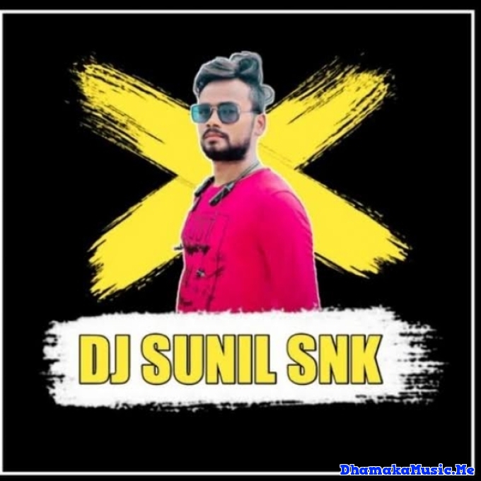 Dj Sunil Snk Hindi Song